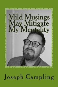 bokomslag Mild Musings May Mitigate My Mentality