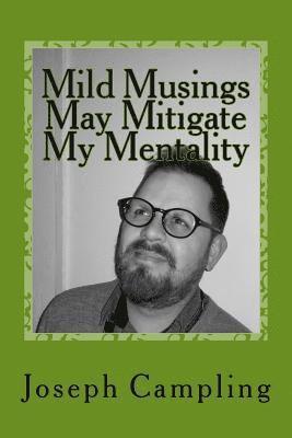bokomslag Mild Musings May Mitigate My Mentality