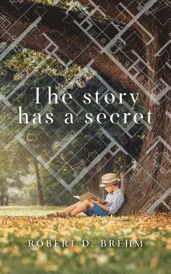 bokomslag The Story Has a Secret