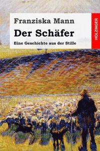 bokomslag Der Schäfer: Eine Geschichte aus der Stille