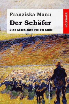 bokomslag Der Schäfer: Eine Geschichte aus der Stille