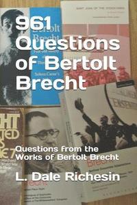 bokomslag 961 Questions of Bertolt Brecht: Questions from the Works of Bertolt Brecht