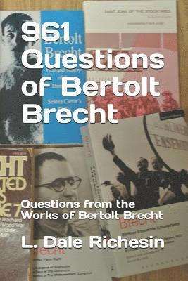 bokomslag 961 Questions of Bertolt Brecht: Questions from the Works of Bertolt Brecht