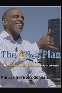 bokomslag The 4 Step Plan: The Recovering Know-It-All's Guide to Recovery