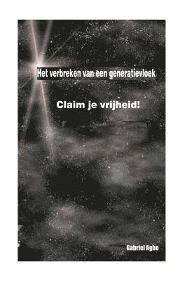 bokomslag Het verbreken van een generatievloek: Claim je vrijheid!