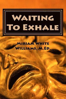 bokomslag Waiting To Exhale: Facing Fear and Finding Joy - The New Normal