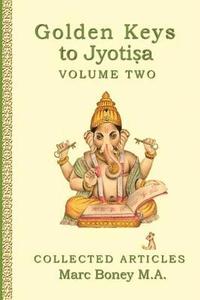 bokomslag Golden Keys to Jyotisha: Volume Two