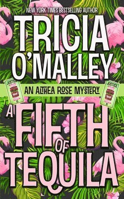 A Fifth of Tequila: An Althea Rose Mystery 1