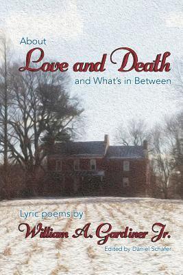 About Love and Death and What's in Between 1