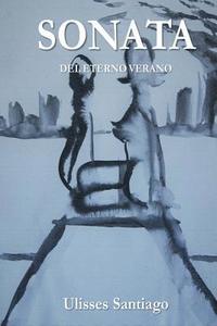 bokomslag Sonata del Eterno Verano: Poema Sinfonico en Cinco Movimientos