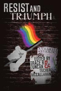 bokomslag Resist & Triumph Anthology
