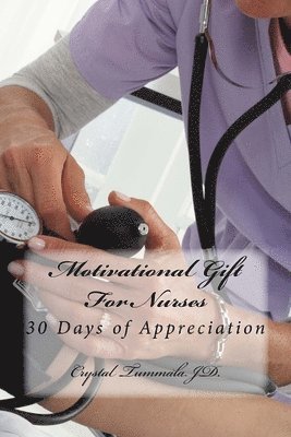 Motivational Gift For Nurses: 30 Days of Appreciation 1