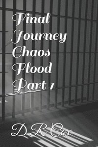 bokomslag Final Journey Chaos Flood Part 1