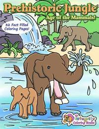 bokomslag Prehistoric Jungle - Age of the Mammals!: Coloring Book