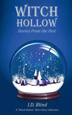 Witch Hollow: Stories From the Past 1