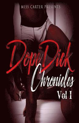 Dope Dick Chronicles Vol I 1