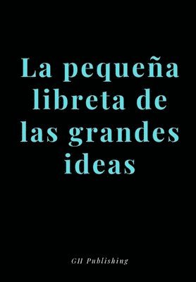 La pequeña libreta de las grandes ideas- (Medidas 17x 24,41cms) 1