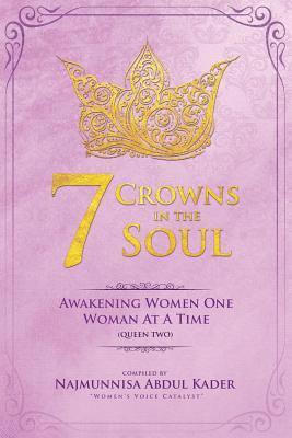 bokomslag 7 Crowns In The Soul (QUEEN 2): Awakening Women One Woman At ATime