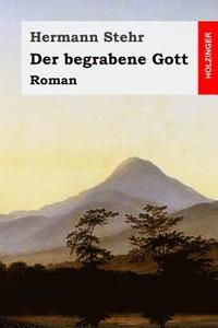bokomslag Der begrabene Gott: Roman
