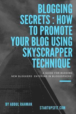 Blogging Secrets: How to Promote Your Blog Using Skyscraper Technique 1