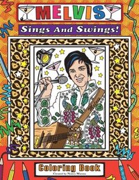 bokomslag Melvis Sings And Swings: Coloring Book