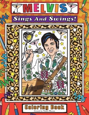 Melvis Sings And Swings: Coloring Book 1