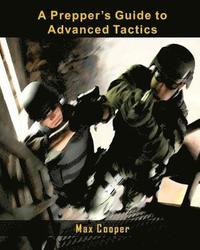 bokomslag A Prepper's Guide to Advanced Tactics