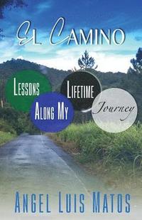 bokomslag El Camino: Lessons Along My Lifetime Journey