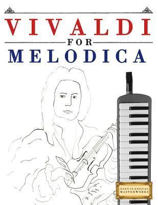 bokomslag Vivaldi for Melodica: 10 Easy Themes for Melodica Beginner Book