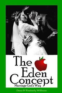 bokomslag The Eden Concept: Marriage God's Way