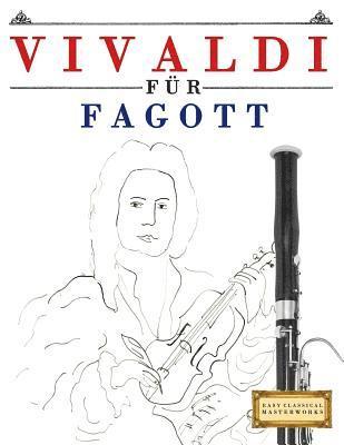 Vivaldi für Fagott: 10 Leichte Stücke für Fagott Anfänger Buch 1