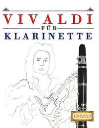 bokomslag Vivaldi Für Klarinette: 10 Leichte Stücke Für Klarinette Anfänger Buch