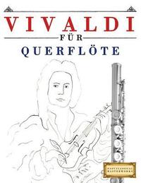 bokomslag Vivaldi Für Querflöte: 10 Leichte Stücke Für Querflöte Anfänger Buch