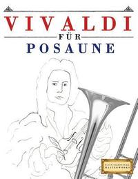 bokomslag Vivaldi für Posaune: 10 Leichte Stücke für Posaune Anfänger Buch