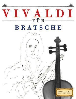 Vivaldi Für Bratsche: 10 Leichte Stücke Für Bratsche Anfänger Buch 1