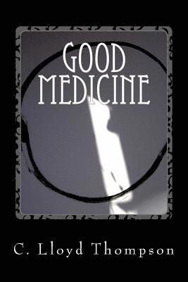 Good Medicine: Medicinal and Martial Chi Kung 1