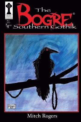 The Bogre: Southern Gothik #1 1