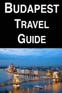 bokomslag Budapest Travel Guide