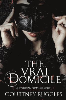 Courtney Ruggles - The Vrai Domicile, Häftad