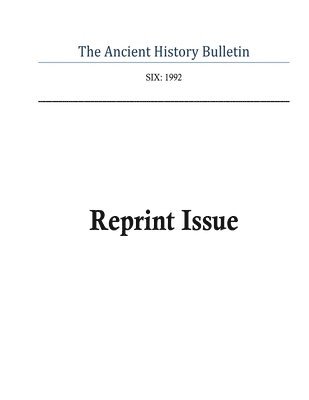 Ancient History Bulletin Volume Six 1