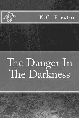 The Danger In The Darkness 1