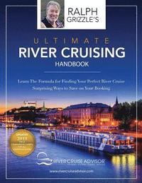 bokomslag The Ultimate River Cruising Handbook: Learn the formula for finding your perfect cruise
