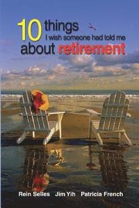 bokomslag 10 Things I Wish Someone had told me about retirement