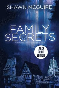 bokomslag Family Secrets: A Whispering Pines Mystery (LARGE PRINT)