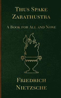 Thus Spake Zarathustra: A Book for All and None