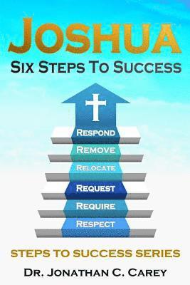 Jonathan C. Carey - Joshua: Six Steps To Success, Häftad