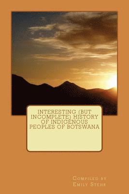 Interesting (but Incomplete) History of Indigenous Peoples of Botswana