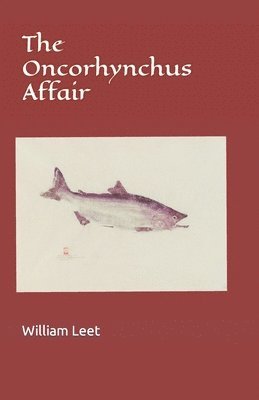 bokomslag The Oncorhynchus Affair