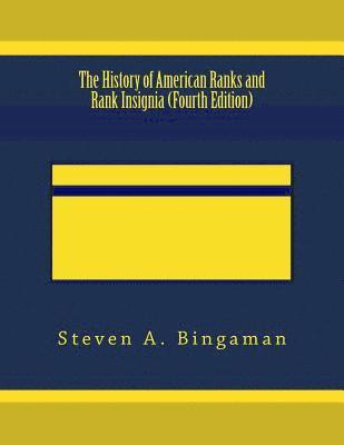 bokomslag The History of American Ranks and Rank Insignia (Fourth Edition)