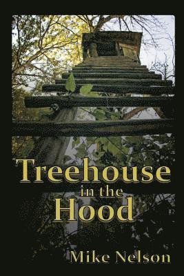 Treehouse in the Hood 1